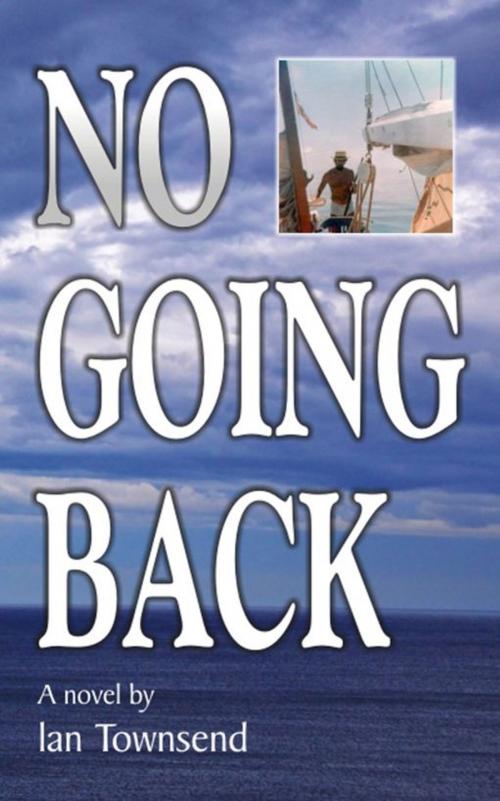 Cover of the book No Going Back by Ian Townsend, ReadOnTime BV