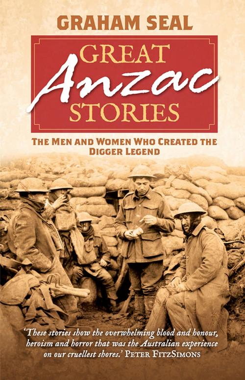 Cover of the book Great Anzac Stories by Graham Seal, Allen & Unwin