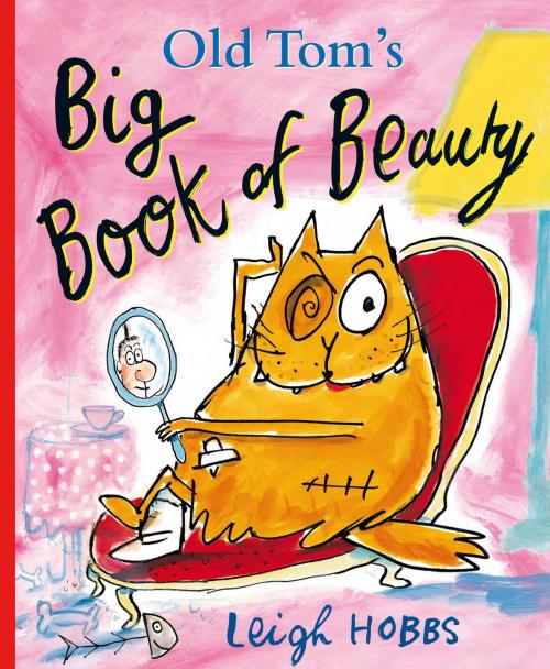 Cover of the book Old Tom's Big Book of Beauty by Leigh Hobbs, Allen & Unwin