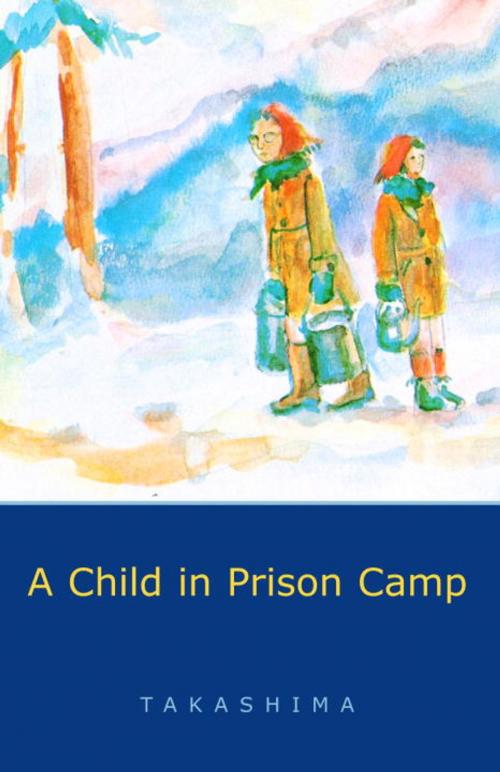Cover of the book A Child in Prison Camp by Shizuye Takashima, Tundra