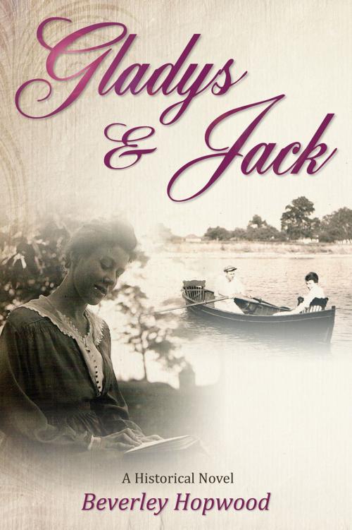 Cover of the book Gladys & Jack by Beverley Hopwood, Word Alive Press