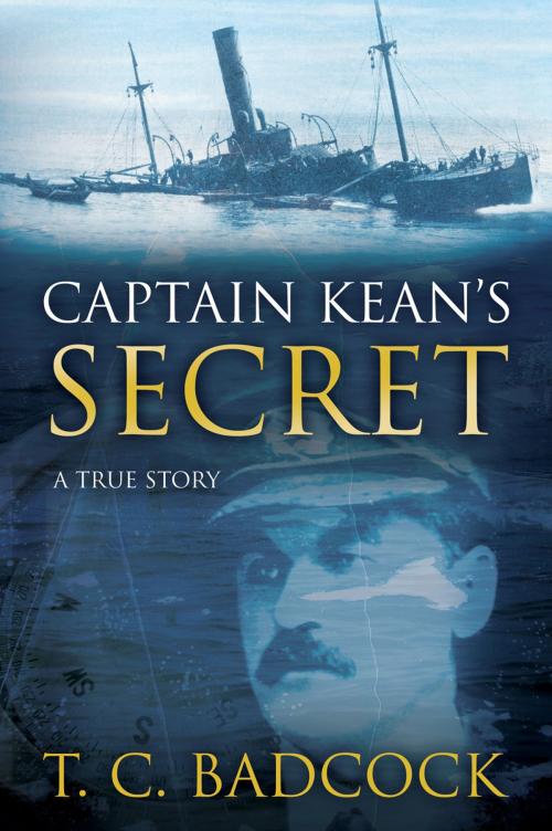Cover of the book Captain Kean's Secret by T. C. Badcock, Flanker Press