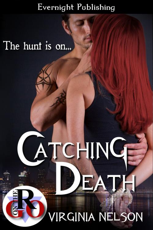 Cover of the book Catching Death by Virginia Nelson, Evernight Publishing