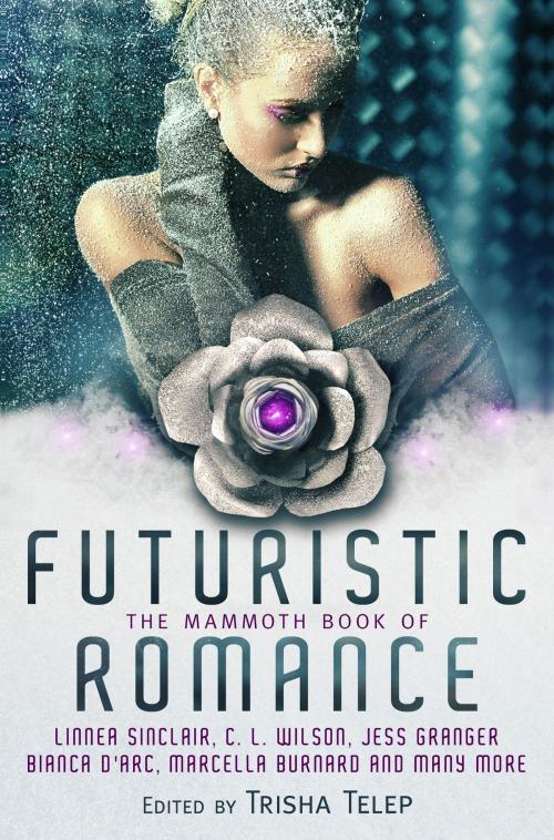 Cover of the book The Mammoth Book of Futuristic Romance by Trisha Telep, Little, Brown Book Group