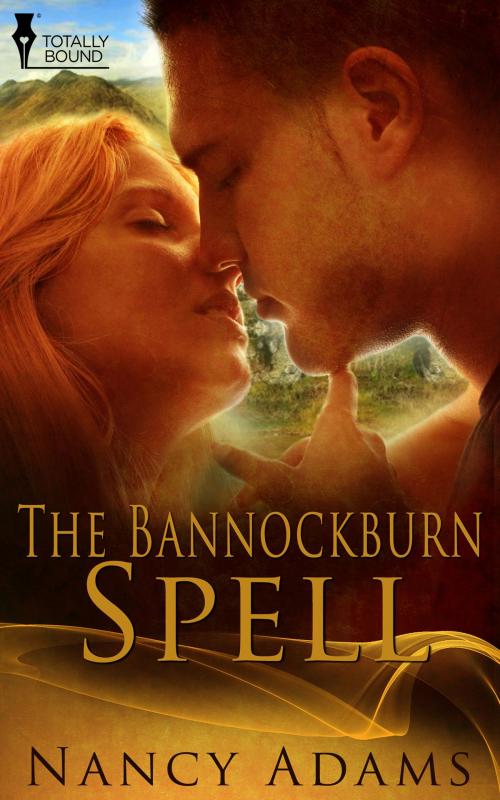 Cover of the book The Bannockburn Spell by Nancy Adams, Totally Entwined Group Ltd