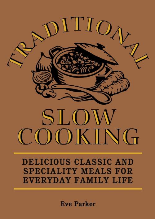 Cover of the book Traditional Slow Cooking by Eve Parker, Arcturus Publishing