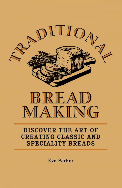 Cover of the book Traditional Breadmaking by Eve Parker, Arcturus Publishing