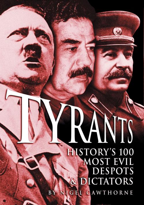 Cover of the book Tyrants by Nigel Cawthorne, Arcturus Publishing
