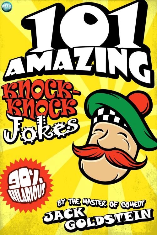 Cover of the book 101 Amazing Knock Knock Jokes by Jack Goldstein, Andrews UK