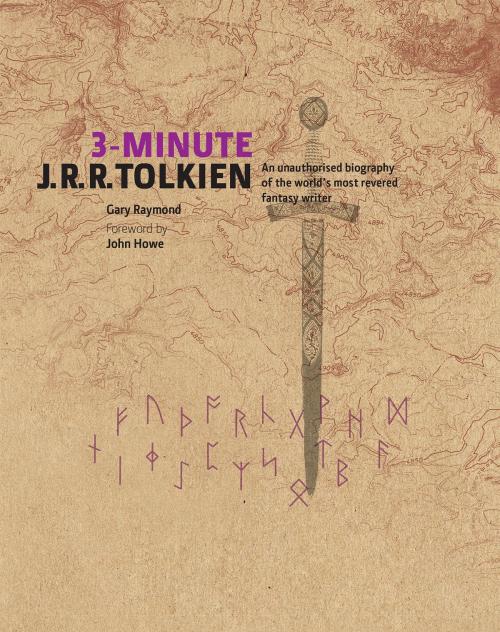 Cover of the book 3-Minute J.R.R. Tolkien: An unauthorised biography of the world's most revered fantasy writer by Gary Raymond, The Ivy Press