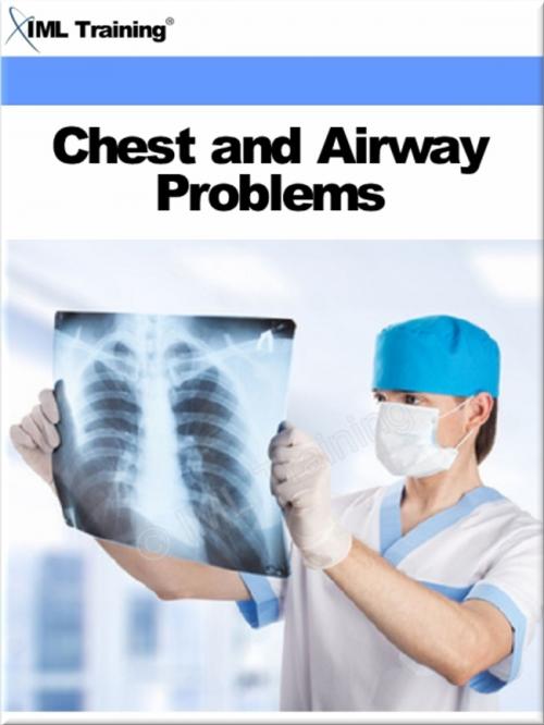 Cover of the book Chest and Airway Problems (Injuries and Emergencies) by , IML Training