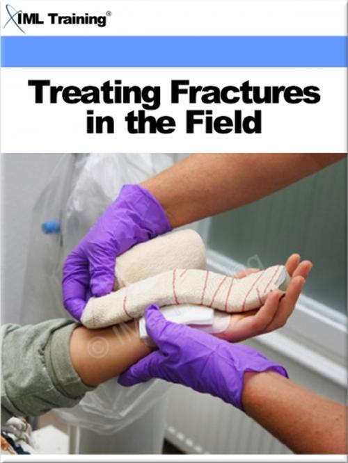 Cover of the book Treating Fractures in the Field (Injuries and Emergenices) by , IML Training
