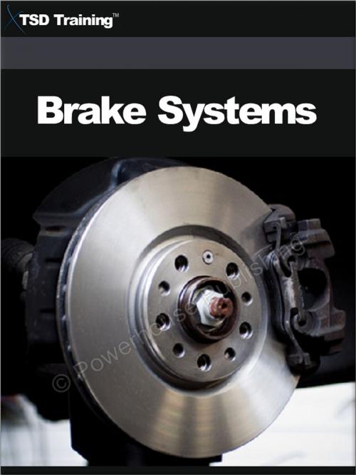 Cover of the book Auto Mechanic - Brake Systems (Mechanics and Hydraulics) by , TSD Training