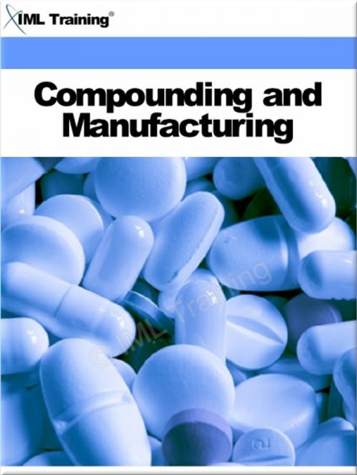 Cover of the book Compounding and Manufacturing (Pharmacology) by , IML Training