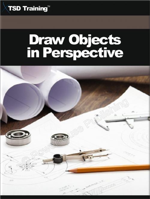 Cover of the book Draw Objects in Perspective (Drafting) by , TSD Training