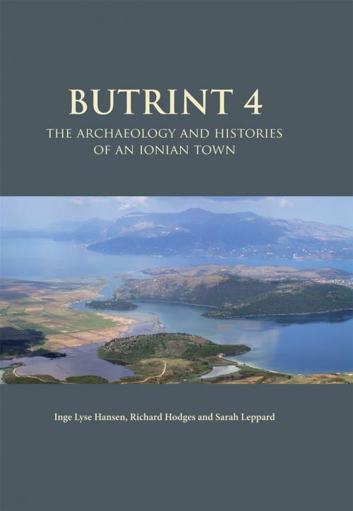 Cover of the book Butrint 4 by Inge Lyse Hansen, Richard Hodges, Sarah Leppard, Oxbow Books