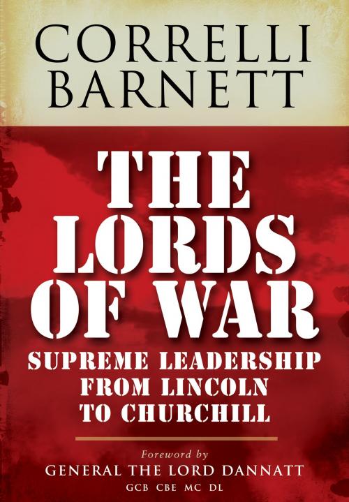 Cover of the book The Lords of War by Correlli Barnett, Pen and Sword
