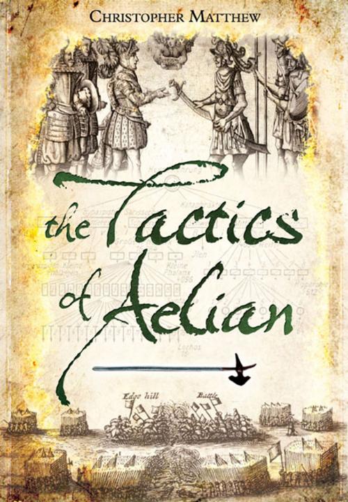 Cover of the book The Tactics of Aelian by Christopher Matthew, Pen and Sword