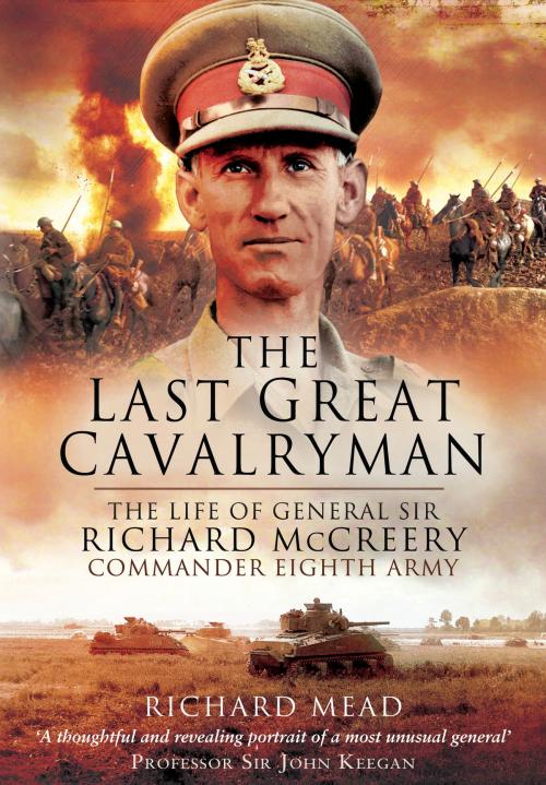 Cover of the book The Last Great Cavalryman by Richard Mead, Pen and Sword