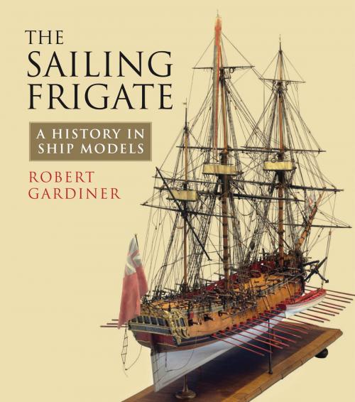 Cover of the book The Sailing Frigate by Robert Gardiner, Pen and Sword