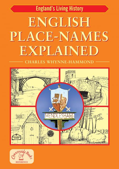 Cover of the book English Place-Names Explained by Charles Whynne-Hammond, Countryside Books