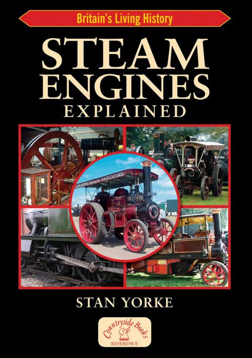 Cover of the book Steam Engines Explained by Stan Yorke, Countryside Books
