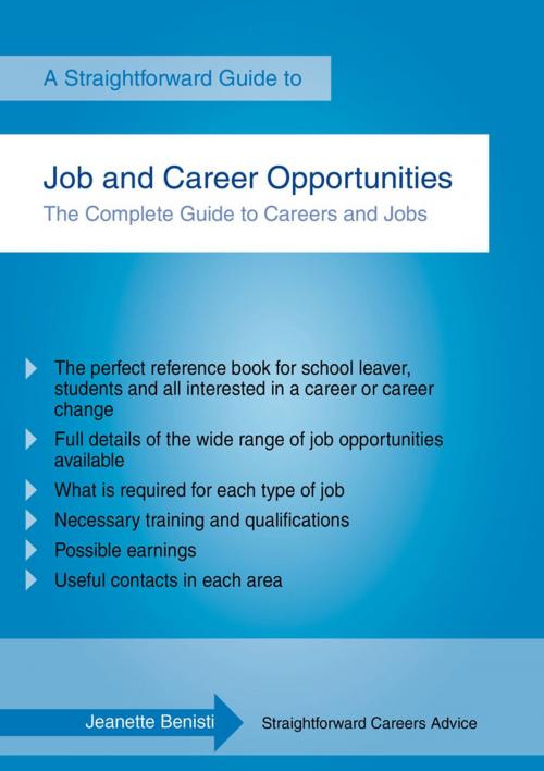 Cover of the book Straightforward Guide To Job And Career Opportunities by Jeanette Benisti, Straightforward Publishing