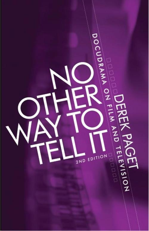 Cover of the book No Other Way to Tell It by Derek Paget, Manchester University Press