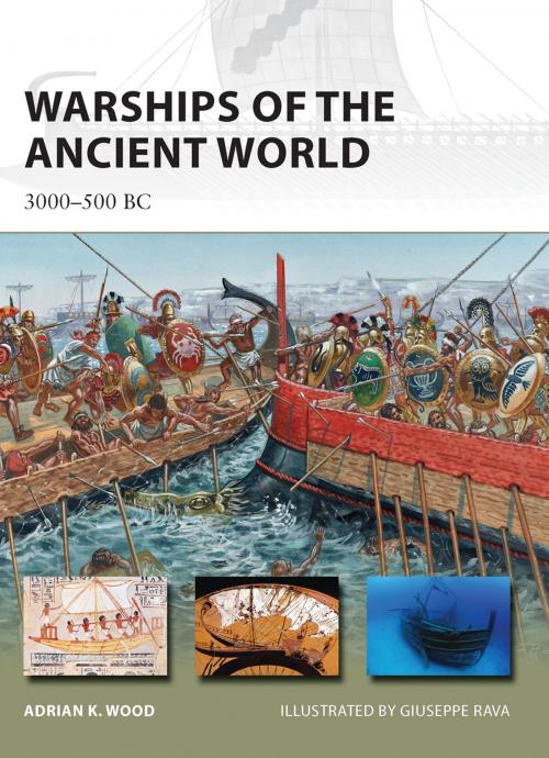 Cover of the book Warships of the Ancient World by Adrian K. Wood, Bloomsbury Publishing