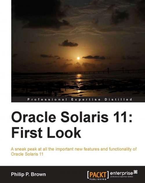 Cover of the book Oracle Solaris 11: First Look by Philip P. Brown, Packt Publishing