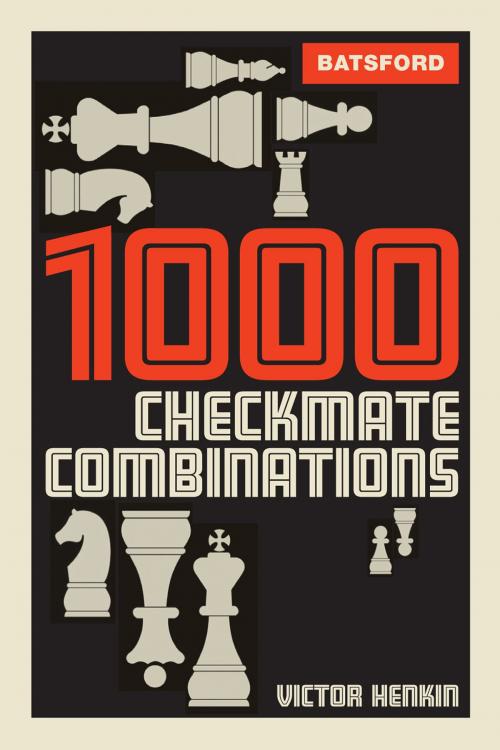 Cover of the book 1000 Checkmate Combinations by Victor Henkin, Pavilion Books