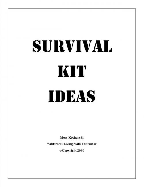 Cover of the book Survival Kit Ideas by Mors Kochanski, Karamat Wilderness Ways