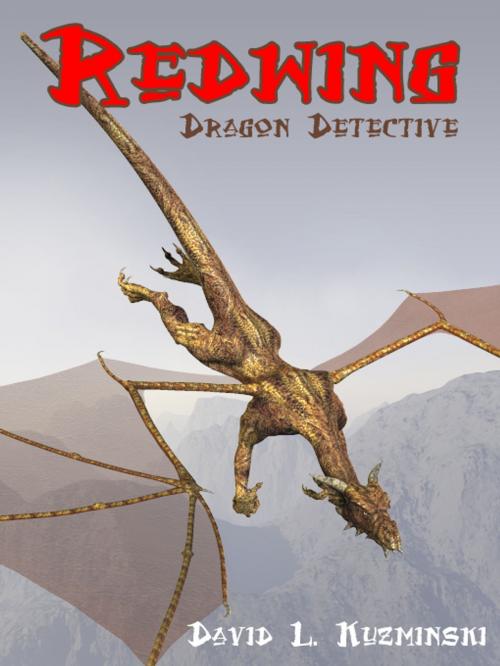 Cover of the book Redwing, Dragon Detective by David L. Kuzminski, Double Dragon Publishing