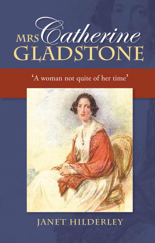 Cover of the book Mrs Catherine Gladstone by Janet Hilderley, Sussex Academic Press