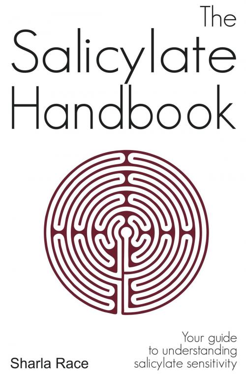 Cover of the book The Salicylate Handbook: Your Guide to Understanding Salicylate Sensitivity by Sharla Race, Sharla Race