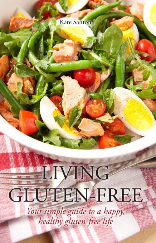 Cover of the book Living gluten free by Kate Santon, Infinite Ideas Ltd