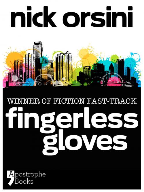 Cover of the book Fingerless Gloves: A Story About Best Friends And Mistakes by Nick Orsini, Apostrophe Books Ltd
