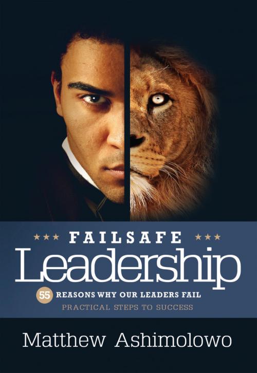 Cover of the book Failsafe Leadership by Matthew Ashimolowo, Matthew Ashimolowo