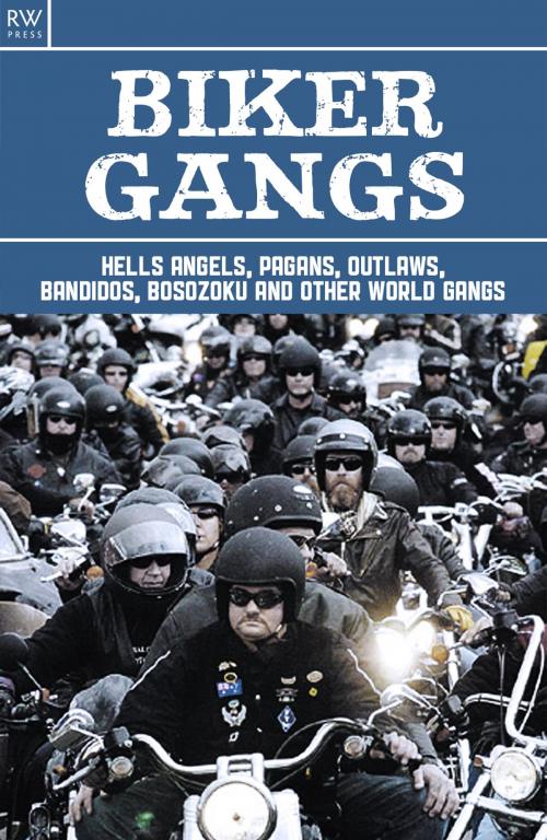 Cover of the book Biker Gangs by Walter Roberts, RW Press