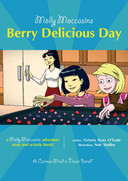 Cover of the book Berry Delicious Day by Victoria Ryan O'Toole, Urban Fox Studios