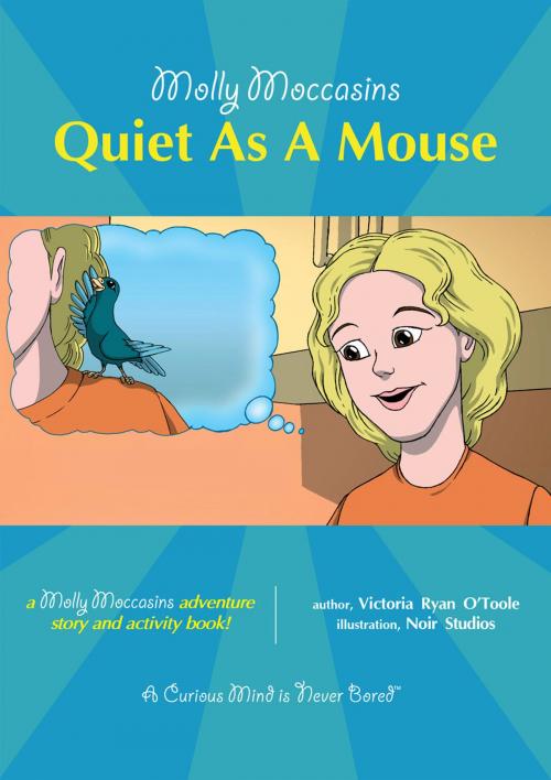 Cover of the book Quiet As A Mouse by Victoria Ryan O'Toole, Urban Fox Studios