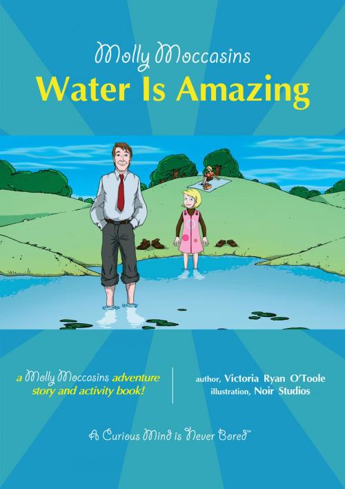 Cover of the book Water Is Amazing by Victoria Ryan O'Toole, Urban Fox Studios