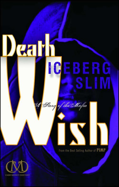 Cover of the book Death Wish by Iceberg Slim, Cash Money Content