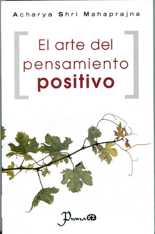 Cover of the book El arte del pensamiento positivo by Acharya Shri Mahaprajna, LD Books - Lectorum