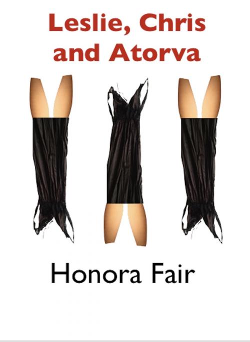 Cover of the book Leslie, Chris, and Atorva by Honora Fair, AfterMath