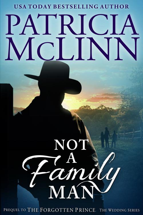 Cover of the book Not a Family Man by Patricia McLinn, Craig Place Books