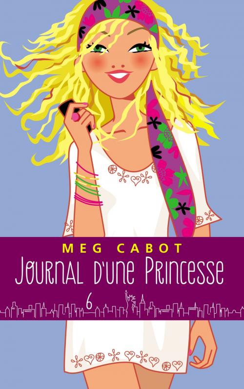 Cover of the book Journal d'une princesse - Tome 6 - Rebelle et romantique by Meg Cabot, Hachette Romans