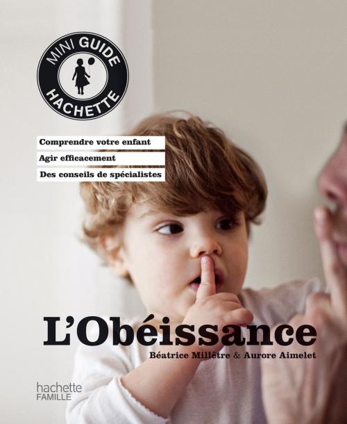 Cover of the book Obéissance by Béatrice Millêtre, Aurore Aimelet, Hachette Pratique