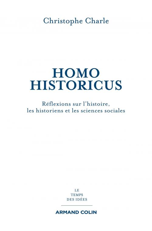 Cover of the book Homo Historicus by Christophe Charle, Armand Colin