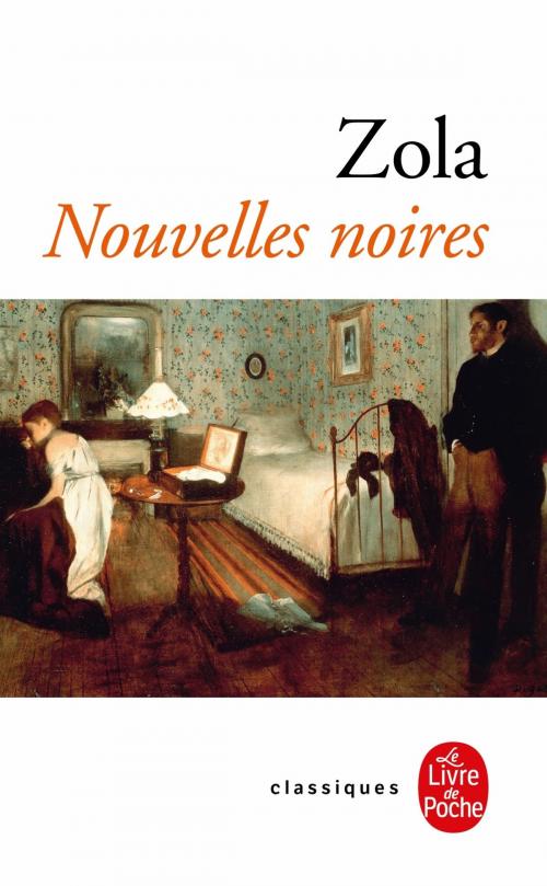Cover of the book Nouvelles noires by Émile Zola, Le Livre de Poche